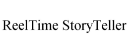 REELTIME STORYTELLER trademark
