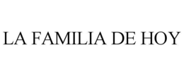 LA FAMILIA DE HOY trademark
