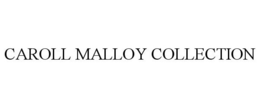 CAROLL MALLOY COLLECTION trademark