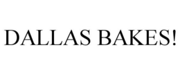 DALLAS BAKES! trademark