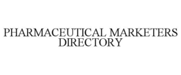 PHARMACEUTICAL MARKETERS DIRECTORY trademark