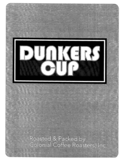 DUNKERS CUP ROASTED & PACKED BY COLONIAL COFFEE ROASTERS, INC trademark