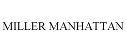 MILLER MANHATTAN trademark