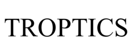 TROPTICS trademark