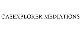 CASEXPLORER MEDIATIONS trademark