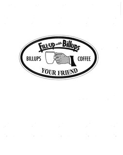 FILL-UP WITH BILLUPS BILLUPS COFFEE YOUR FRIEND trademark