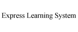 EXPRESS LEARNING SYSTEM trademark