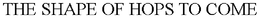THE SHAPE OF HOPS TO COME trademark
