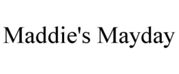 MADDIE'S MAYDAY trademark