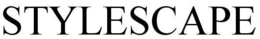STYLESCAPE trademark