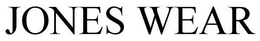 JONES WEAR trademark