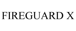 FIREGUARD X trademark