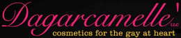 DAGARCAMELLE' LLC COSMETICS FOR THE GAY AT HEART trademark