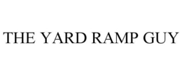 THE YARD RAMP GUY trademark