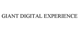 GIANT DIGITAL EXPERIENCE trademark