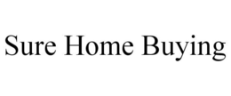 SURE HOME BUYING trademark