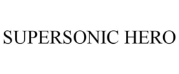 SUPERSONIC HERO trademark