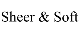 SHEER & SOFT trademark