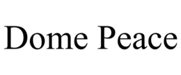 DOME PEACE trademark