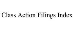 CLASS ACTION FILINGS INDEX trademark