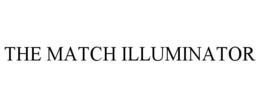 THE MATCH ILLUMINATOR trademark