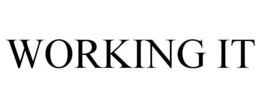 WORKING IT trademark