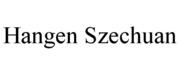 HANGEN SZECHUAN trademark