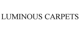 LUMINOUS CARPETS trademark