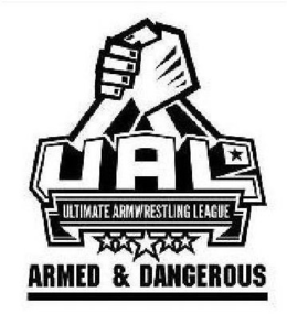 UAL ULTIMATE ARMWRESTLING LEAGUE ARMED & DANGEROUS trademark