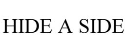 HIDE A SIDE trademark