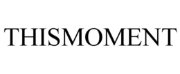 THISMOMENT trademark