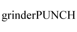 GRINDERPUNCH trademark