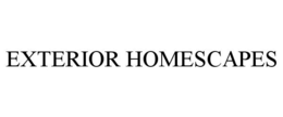 EXTERIOR HOMESCAPES trademark