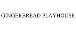 GINGERBREAD PLAYHOUSE trademark