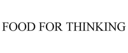 FOOD FOR THINKING trademark