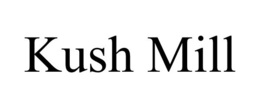 KUSH MILL trademark