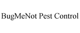BUGMENOT PEST CONTROL trademark