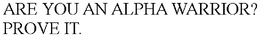 ARE YOU AN ALPHA WARRIOR? PROVE IT. trademark