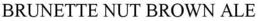 BRUNETTE NUT BROWN ALE trademark