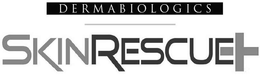 DERMABIOLOGICS SKIN RESCUE trademark