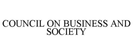 COUNCIL ON BUSINESS AND SOCIETY trademark