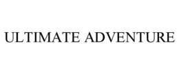 ULTIMATE ADVENTURE trademark