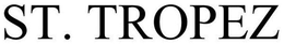 ST. TROPEZ trademark