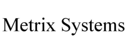 METRIX SYSTEMS trademark