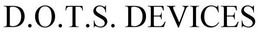 D.O.T.S. DEVICES trademark