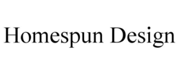 HOMESPUN DESIGN trademark