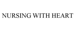 NURSING WITH HEART trademark