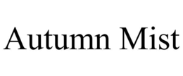 AUTUMN MIST trademark