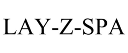 LAY-Z-SPA trademark
