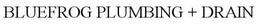 BLUEFROG PLUMBING + DRAIN trademark
